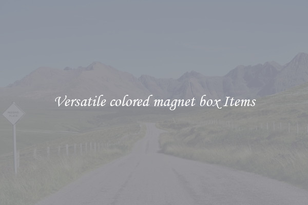Versatile colored magnet box Items
