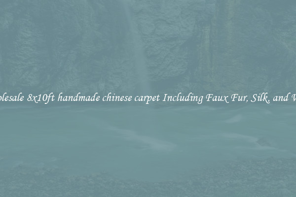 Wholesale 8x10ft handmade chinese carpet Including Faux Fur, Silk, and Wool 