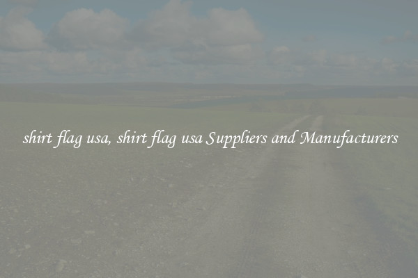 shirt flag usa, shirt flag usa Suppliers and Manufacturers