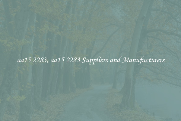 aa15 2283, aa15 2283 Suppliers and Manufacturers