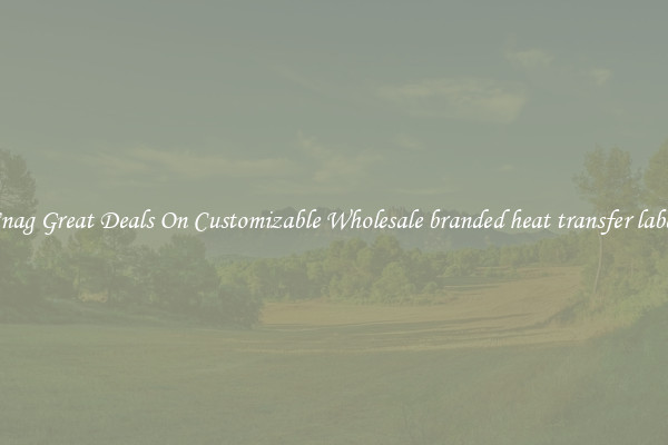 Snag Great Deals On Customizable Wholesale branded heat transfer label