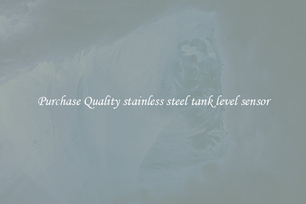 Purchase Quality stainless steel tank level sensor