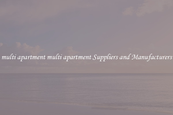 multi apartment multi apartment Suppliers and Manufacturers
