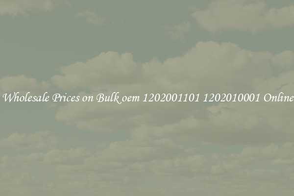 Wholesale Prices on Bulk oem 1202001101 1202010001 Online