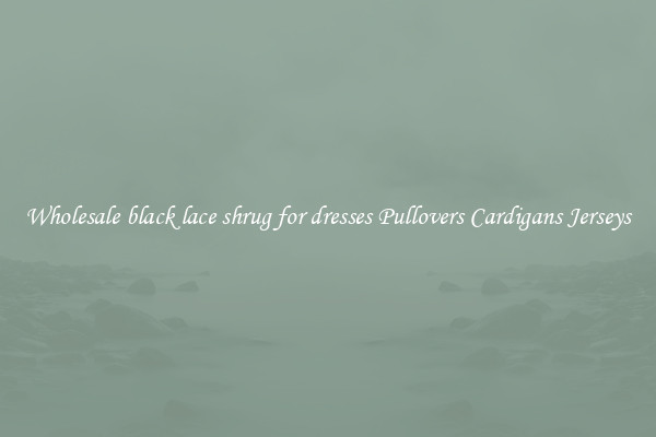 Wholesale black lace shrug for dresses Pullovers Cardigans Jerseys
