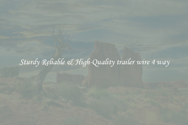 Sturdy Reliable & High-Quality trailer wire 4 way