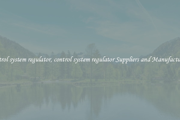 control system regulator, control system regulator Suppliers and Manufacturers