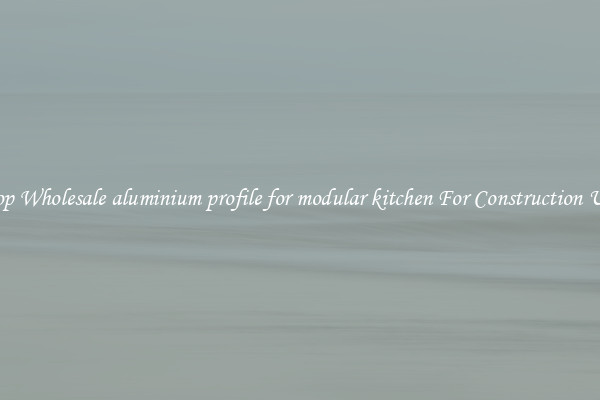 Shop Wholesale aluminium profile for modular kitchen For Construction Uses