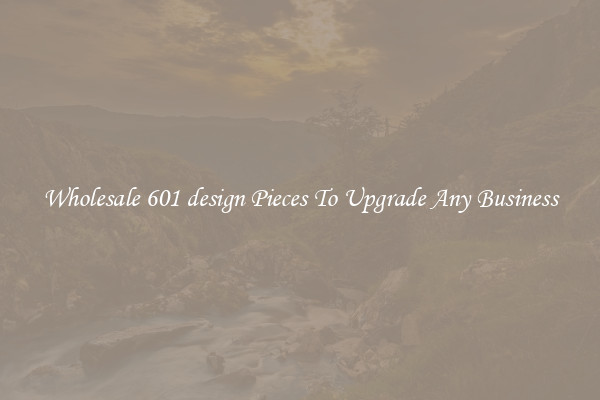 Wholesale 601 design Pieces To Upgrade Any Business